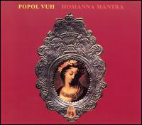 Popol Vuh - Hosianna Mantra lyrics