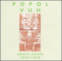 Popol Vuh - Agape-Agape lyrics