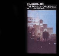 Harold Budd - The Pavilion of Dreams lyrics