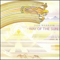 Jade Warrior - Way of the Sun lyrics
