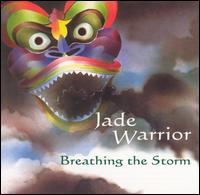 Jade Warrior - Breathing the Storm lyrics