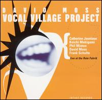 David Moss - Vocal Village Project [live] lyrics
