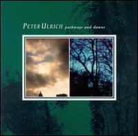 Peter Ulrich - Pathways and Dawns lyrics