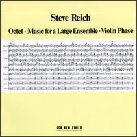 Steve Reich - Octet/Music for a Large Ensemble/Violin Phase lyrics