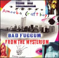 Amoeba - Bad Fuggum from the Mysterium lyrics