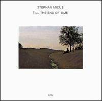 Stephan Micus - Til the End of Time lyrics