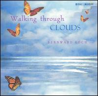Bernward Koch - Walking Through Clouds lyrics