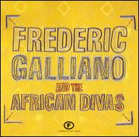 Frederic Galliano - Frederic Galliano and the African Divas lyrics