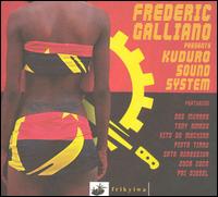 Frederic Galliano - Kuduro Sound System lyrics