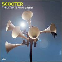 Scooter - The Ultimate Aural Orgasm lyrics