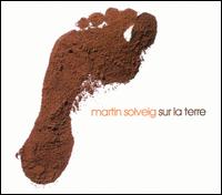 Martin Solveig - Sur la Terre lyrics