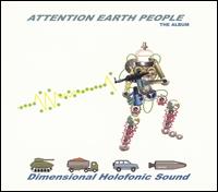 DHS - Attention Earth People: The Album lyrics