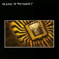 Mark Stewart - Mark Stewart lyrics