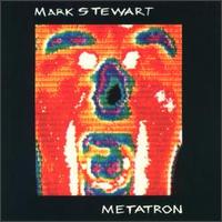 Mark Stewart - Metatron lyrics
