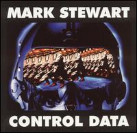 Mark Stewart - Control Data lyrics