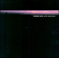 Crane A.K. - Pink Eyed Pony lyrics