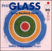 Philip Glass - Early Keyboard Music lyrics