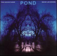 Tod Dockstader - Pond lyrics