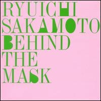 Ryuichi Sakamoto - Behind the Mask lyrics