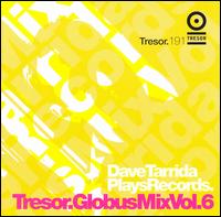 Dave Tarrida - Globus Mix, Vol. 6: Plays Records lyrics