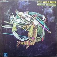 Morton Subotnick - The Wild Bull lyrics