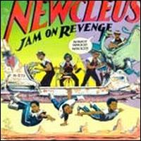 Newcleus - Jam on Revenge lyrics