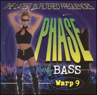 Warp 9 - Phase Bass: Latest in Filtered Frequencies lyrics
