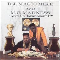 DJ Magic Mike - Ain't No Doubt About It lyrics