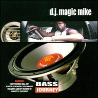 DJ Magic Mike - The Bass Journey: The Era of Bass Part 1 lyrics