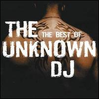 The Unknown DJ - The Best of the Unknown DJ lyrics