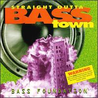 Bass Foundation - Straight Outta Bass Town lyrics