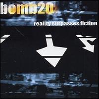 Bomb20 - Reality Surpasses Fiction lyrics