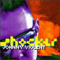 Johnny Violent - Shocker lyrics