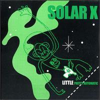 Solar X - Little Pretty Automatic lyrics