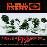Public Enemy - There's a Poison Goin' On... lyrics