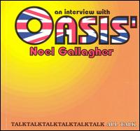 Noel Gallagher - An Interview with Oasis' Noel Gallagher lyrics