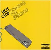 Hot Chip - Coming on Strong lyrics