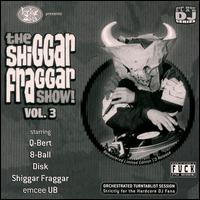Invisibl Skratch Piklz - The Shiggar Fraggar Show!, Vol. 3 [live] lyrics