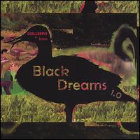 Guillermo E. Brown - Black Dreams 1.0 lyrics