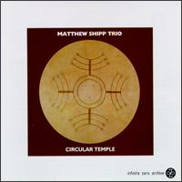 Matthew Shipp - Circular Temple lyrics