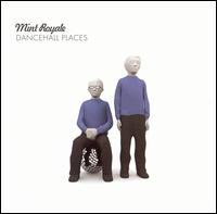 Mint Royale - Dancehall Places lyrics