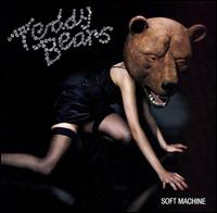Teddybears - Soft Machine lyrics