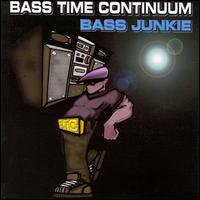 Bass Junkie - Bass Time Continuum lyrics
