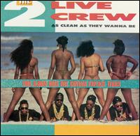 2 Live Crew - As Clean as They Wanna Be lyrics