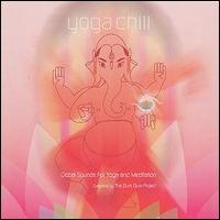 Dum Dum Project - Yoga Chill: Global Sounds for Yoga & Meditation lyrics