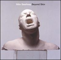 Nitin Sawhney - Beyond Skin lyrics