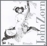 John Zorn - Rituals lyrics