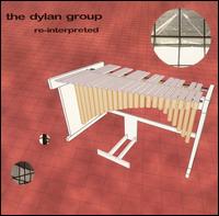 The Dylan Group - Re-Interpreted lyrics