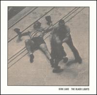 Kirk Lake - The Black Lights lyrics