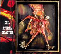 Coil - Astral Disaster [CD] lyrics